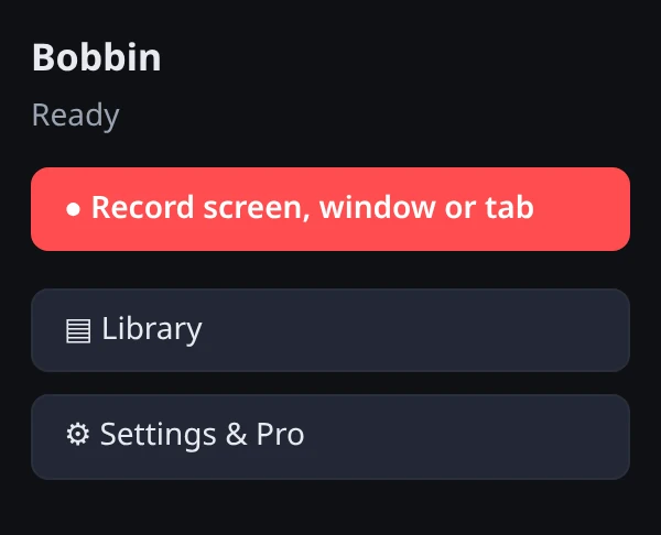 Bobbin toolbar popup with a Record screen, window or tab button